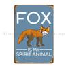 Fox Is My Spirit Animal Funny Fox Hanesmlwn Metal Plaque Cinema Personalized Create Garage Decoration Tin Sign Poster