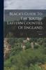 The Black's Guide To The South-eastern Counties Of England : Sussex Book
