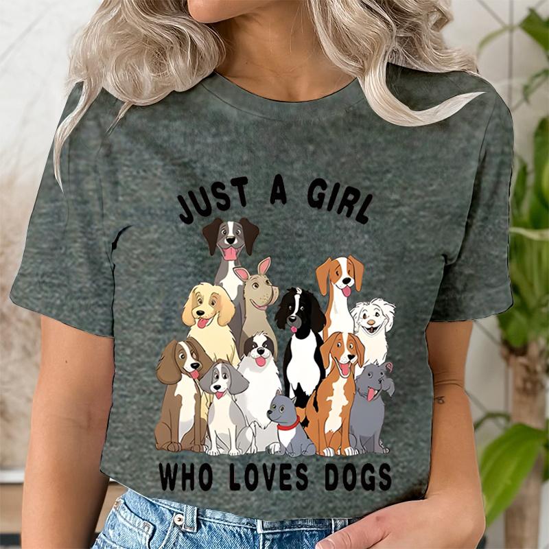 Just A Girl Who Loves Dogs Trend Short Sleeve Summer Clothes Print Graphic T-shirt Lady Fashion Women Female Shirt Tee Clothes