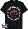 I Survived My Mom's Liver Transplant Organ Recipient Unisex T-Shirt