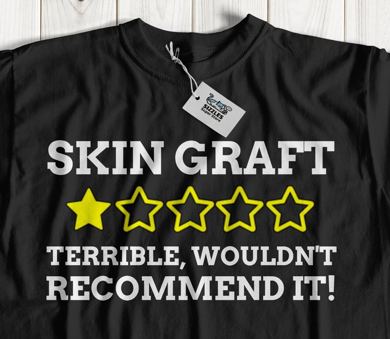 

Unisex Funny Skin Graft T-Shirt Burn Operation and Skin Cancer Gifts 2XL