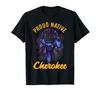 Proud To Be Cherokee Native American Indian T-shirt