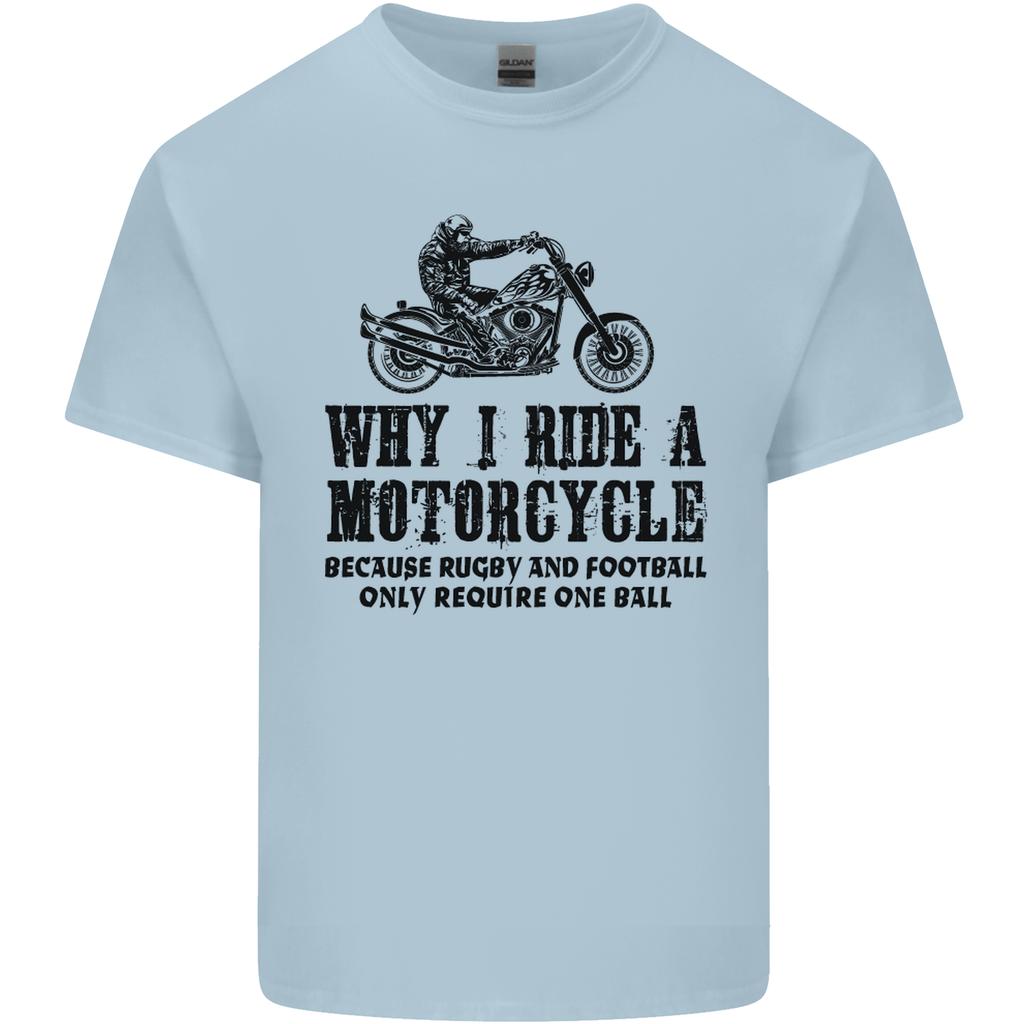Why I Ride a Motorcycle Biker Funny Bike Unisexs Light Cotton TShirt