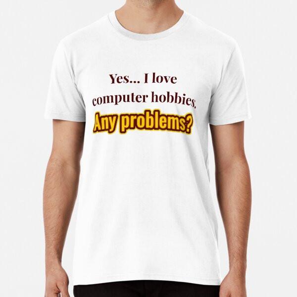 I love Computer Hobbies T-Shirt S-5XL Best T-Shirt