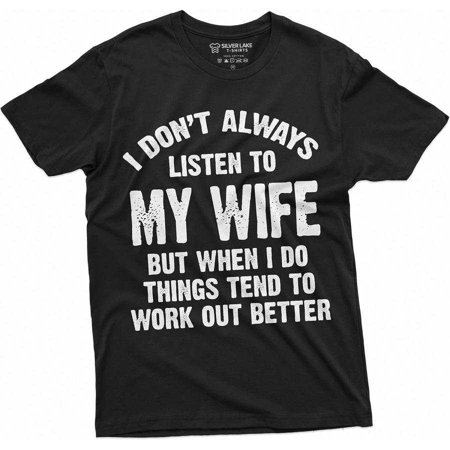 Listen to My Wife Funny Shirt Husband Tee Shirt Mens Funny Marriage Tee Shirt Birthday Gift Ideas for Man S