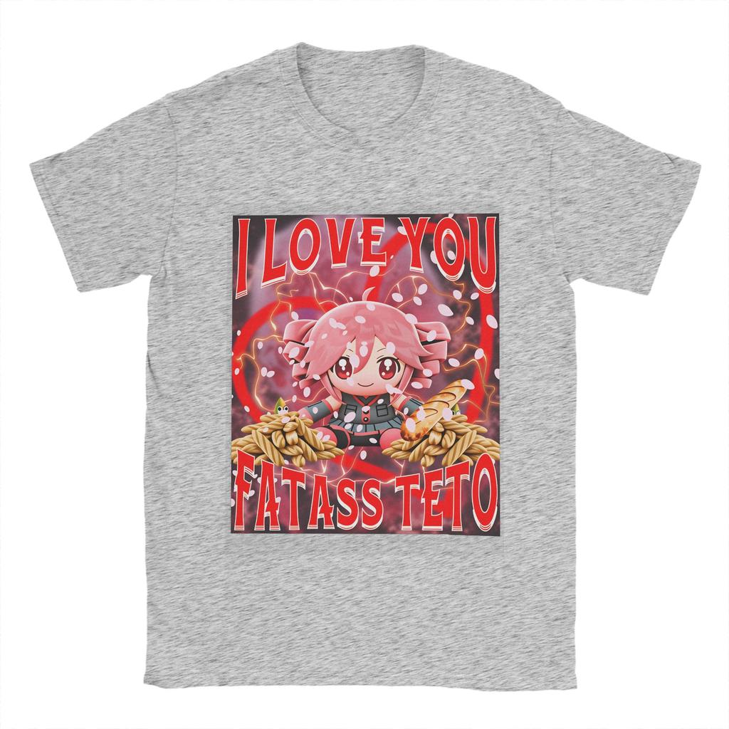I LOVE YOU FATASS Teto Kasane Teto T Shirt for Men Pure Cotton Vintage TShirt Crew Neck  Tees Short Sleeve Clothing Plus Size