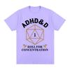 ADHD&D Würfel für Konzentration T-Shirt Lustiger Gamer Dungeons DM RPG Würfel Drache T-Shirts Unisex Baumwolle Freizeit-T-Shirts Streetwear