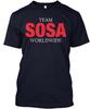 Team Sosa Worldwide T-Shirt Made In the USA Size S To 5XL