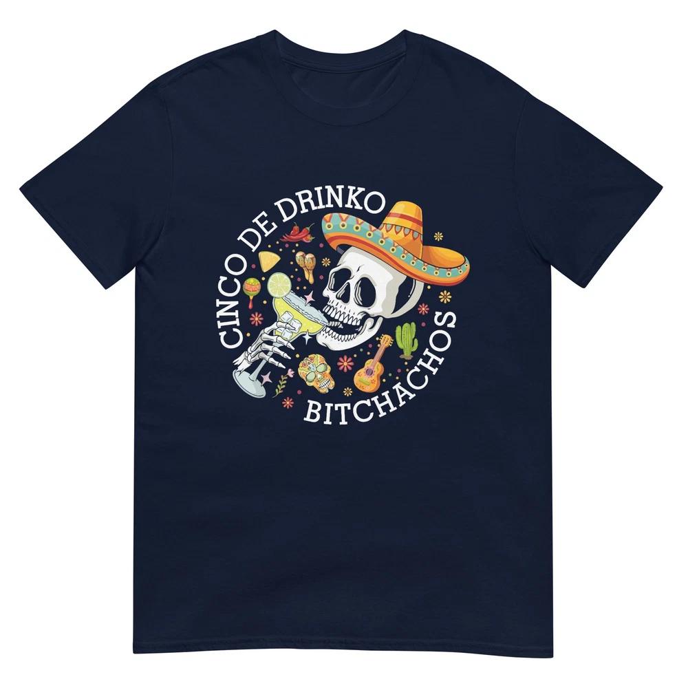 Cinco De Drinko Bitchachos Drinking Unisex Unisex Skull Sombrero Tshirt S