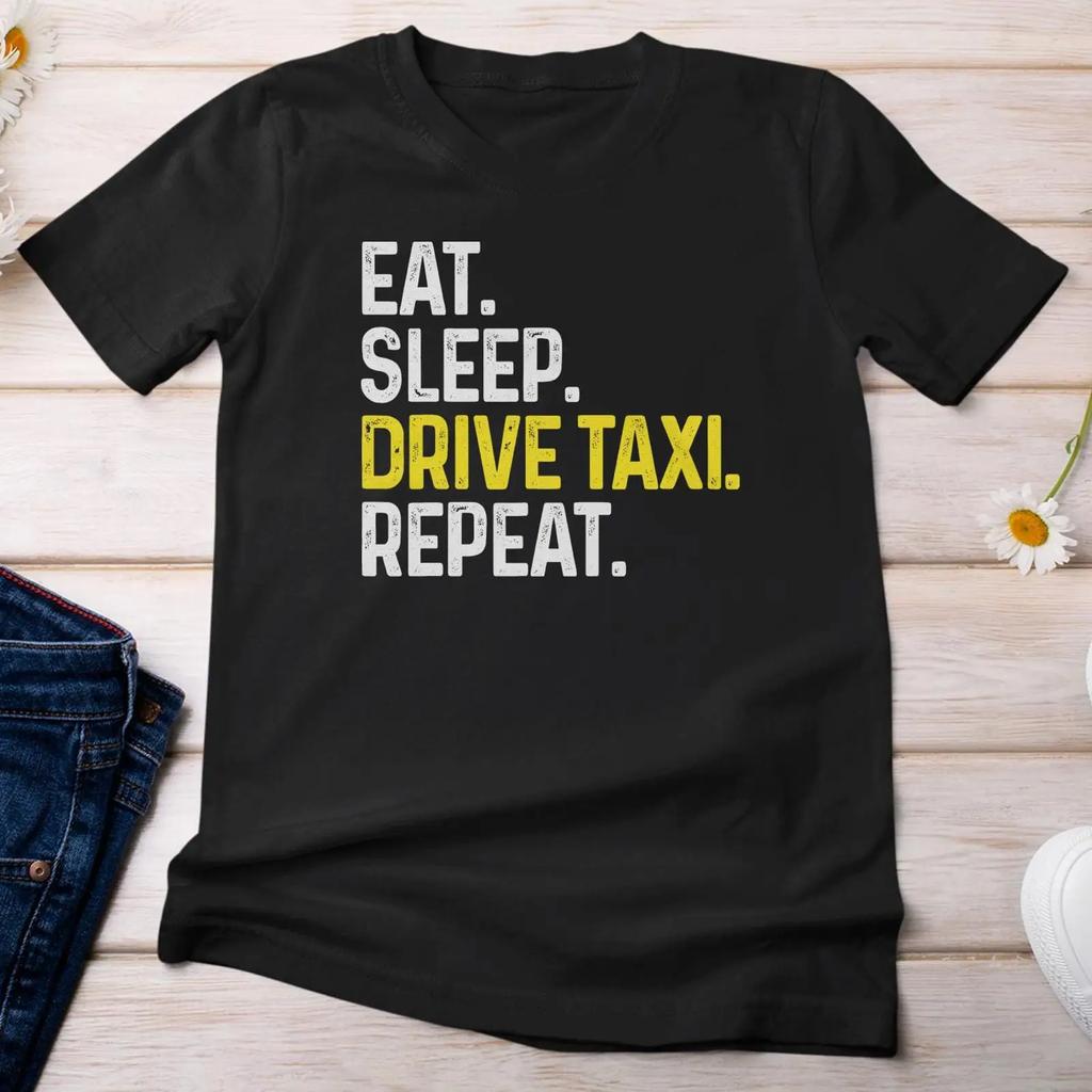Eat Sleep Drive Taxi Repeat Funny T Shirt Humor For Drivers Casual Top Vintage Washed Slightly Graphic Soft Breathable Unisex