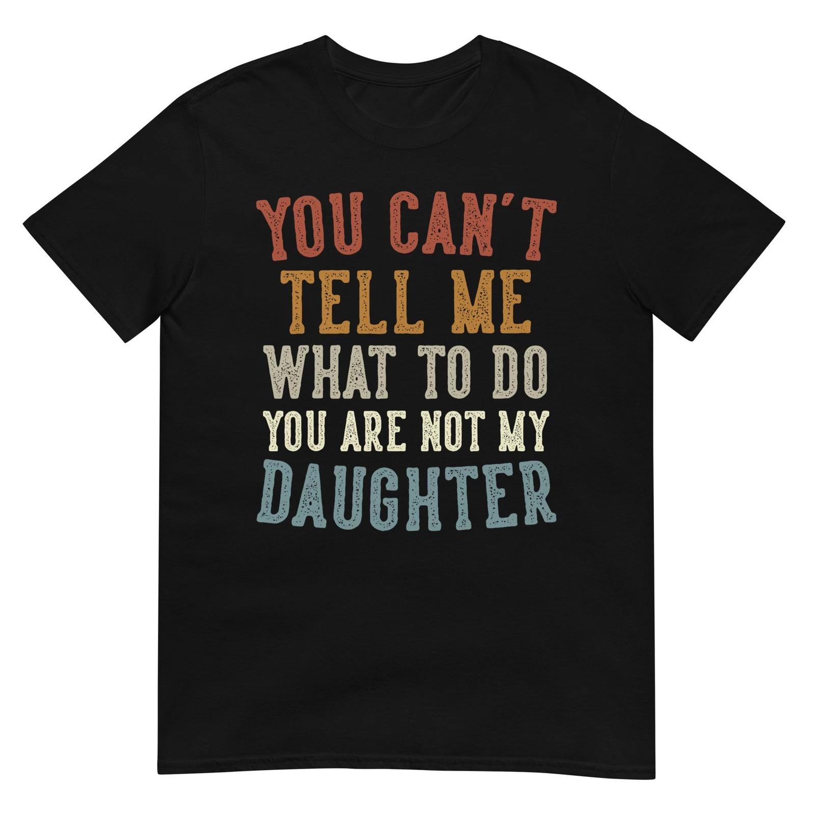 Funny Father s Day Dad Gifts from Daughter Daddy T-Shirt 4XL