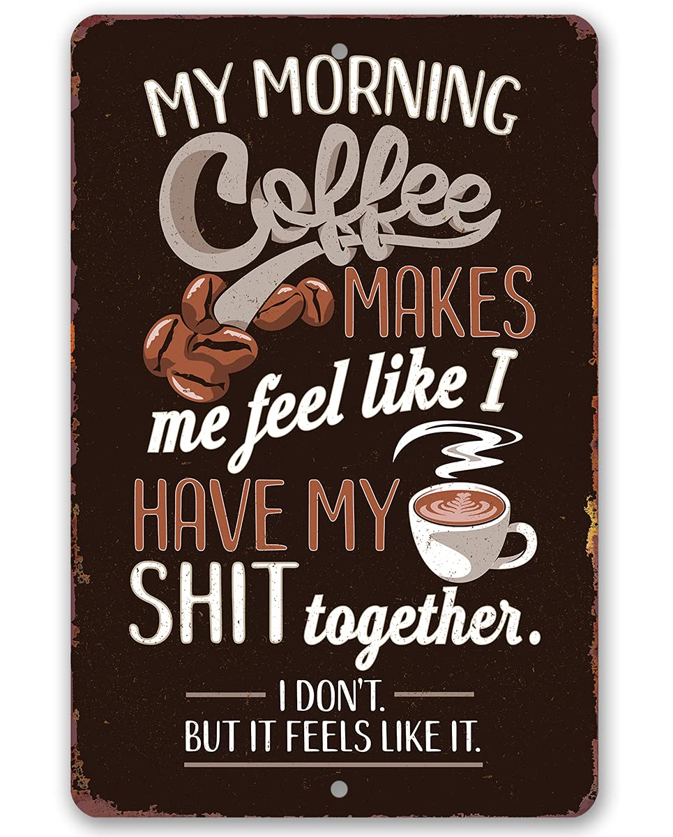 My Morning Coffee  Classic Coffee Decoration for Kitchen and Dining Coffee Bar Sign and Shop Display Great Gift for Coffee Lo 20x30cm（7.8x11.8inch）