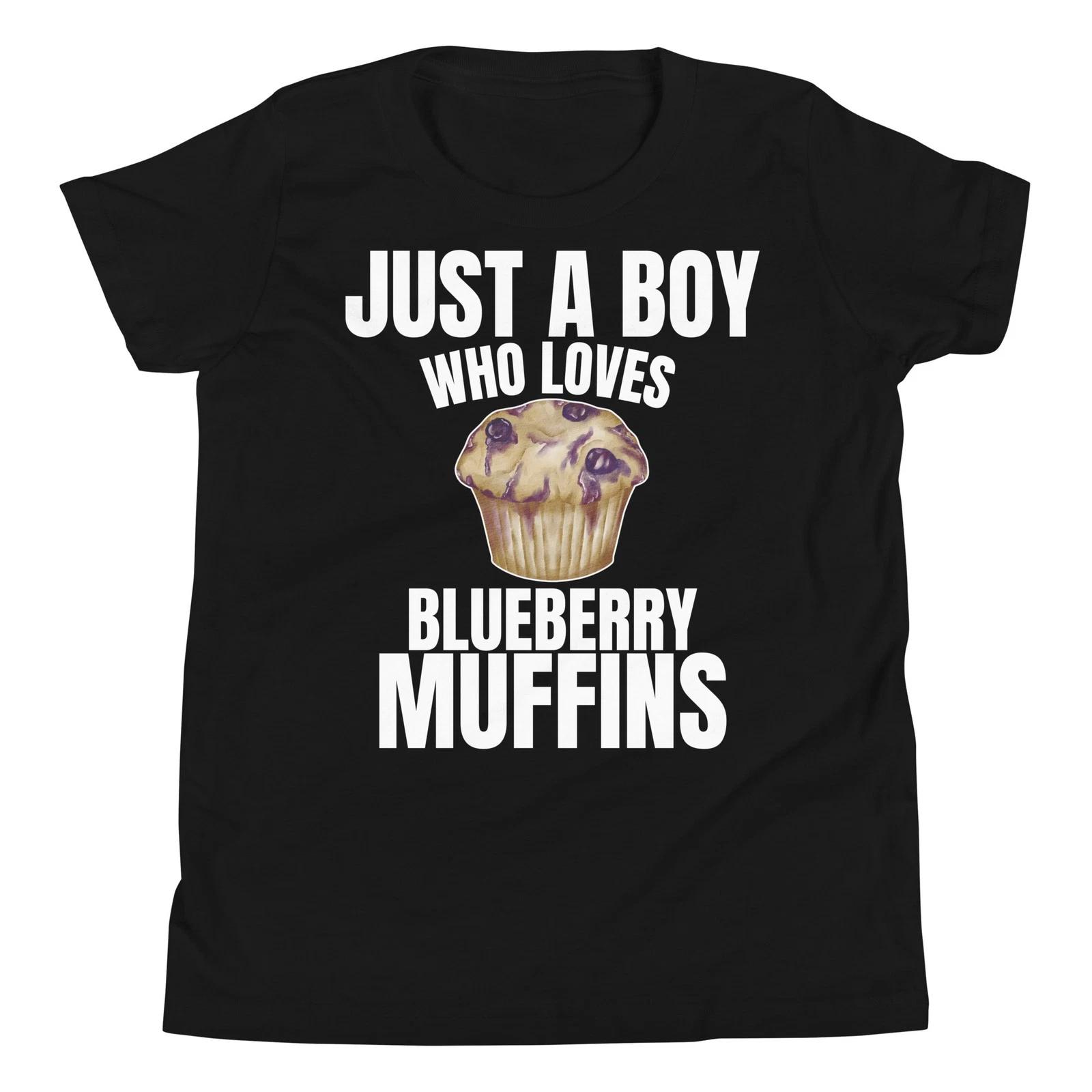 

Just A Boy Who Loves Blueberry Muffins Muffin Lover Youth T-Shirt 160