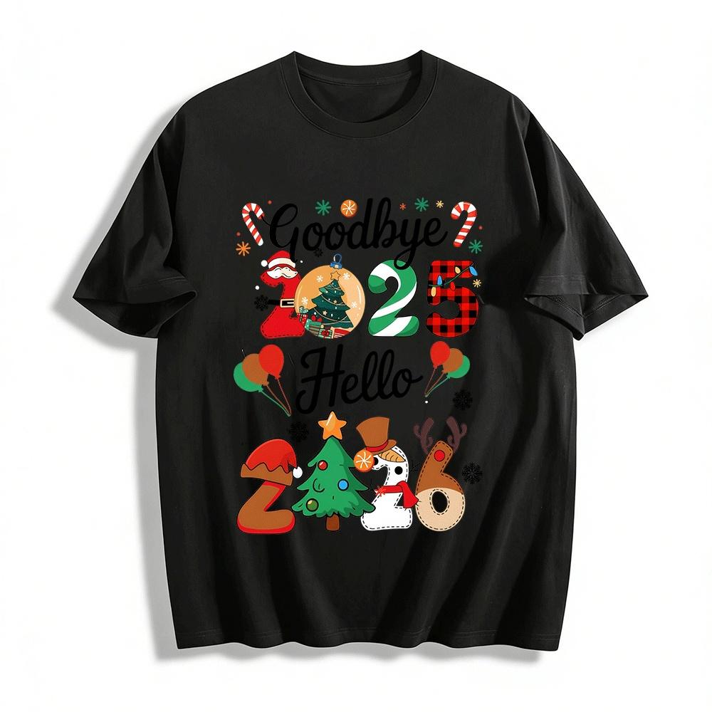 Goodbye 2025 Hello 2026 Christmas New Year Graphic Top Pure cotton T-shirt XXS