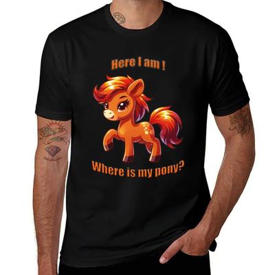 Here I Am Where Is My Pony by Tanja KooyUnisexs TShirt Retro Style Print Casual Top
