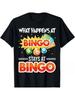 What Happens At Bingo Stays At Bingo Graphic T-Shirt