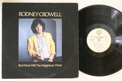 LP Record RODNEY CROWELL - But What Will The Neighbors Think P10824W WARNER BROS 1980 Japan Rock Used