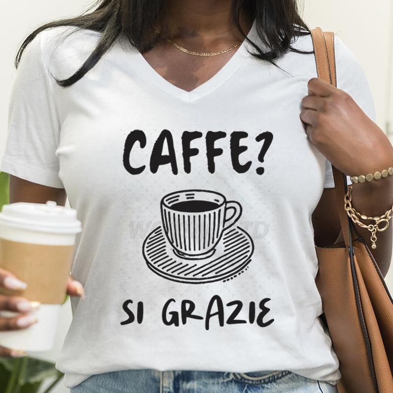Summer Women Tshirts Caffee Si Grazie Graphic Tee Coffee Lover Vneck Summer Clothes New Design Coffee Party Humor Tee Shirt