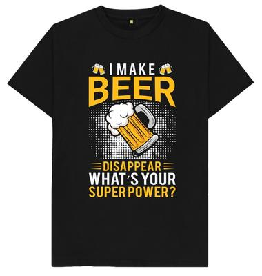 I Can Make Beer Disappear What's Your Superpower? Drinking Funny T Shirt