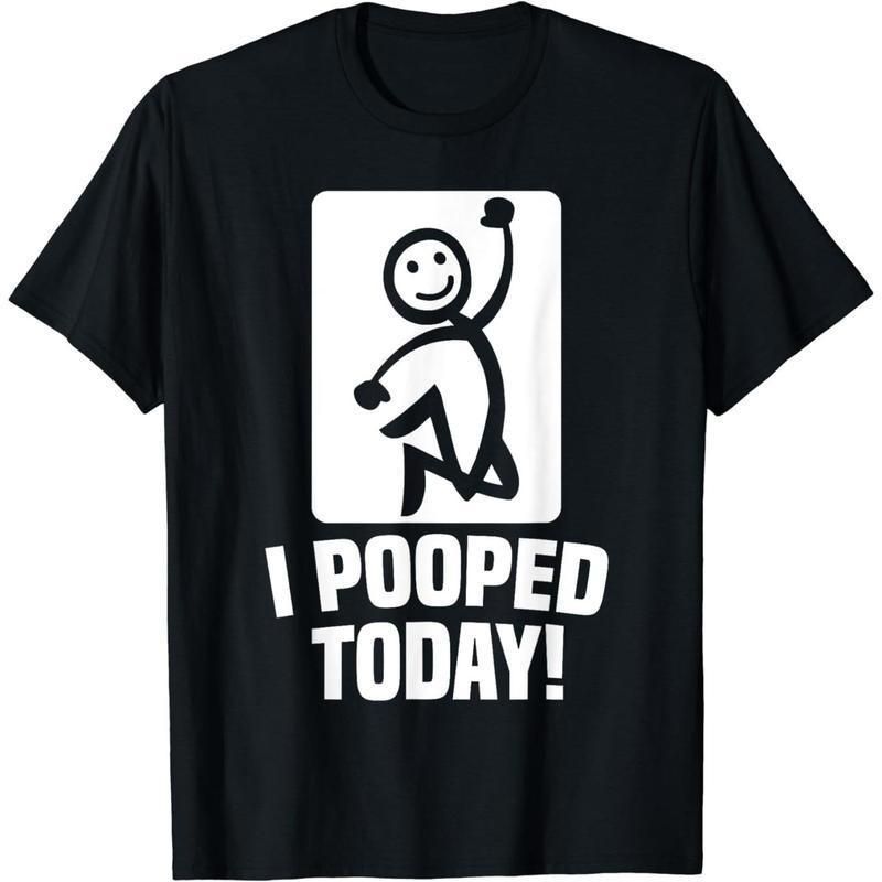 I Pooped Today Funny Sarcastic Novelty Graphic Unisex Shirt S разноцветный