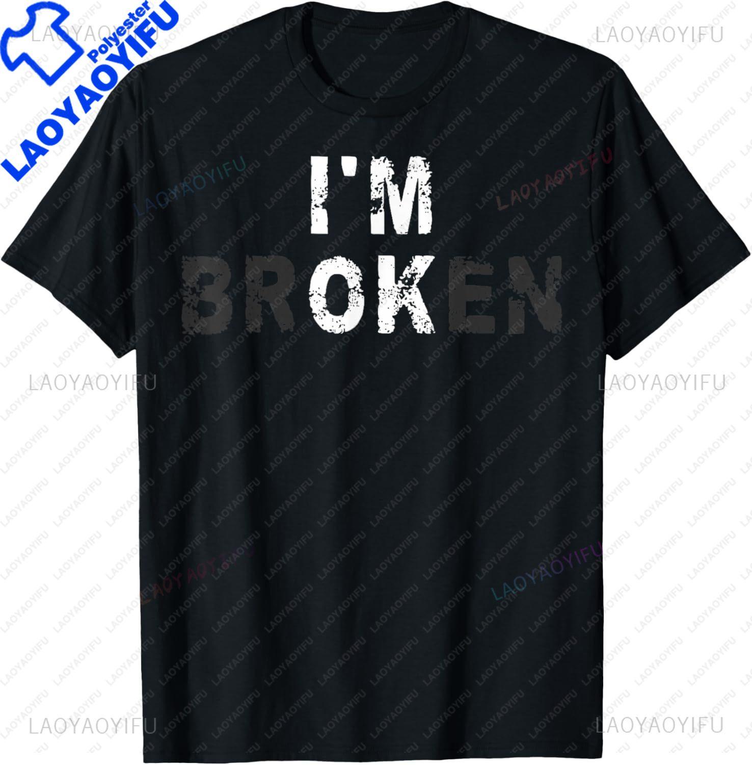 Im Ok Invisible Illness Unisextal Health Awareness Im Broken TShirt Custom Printed Graphic T Shirts Unisexs Camiseta Hombre S