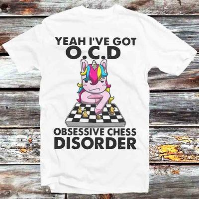 Unicorn Yeah I've Got Ocd Obsessive Chess Disorder Shirt T Shirt B1331