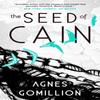The Seed of Cain by Agnes Gomillion Paperback Book 9781789091182