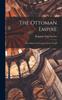 كتاب The Ottoman Empire : The Sultans the Territory and the People