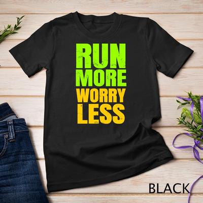 Running Jogging Gifts Motivational Workout Run More Unisex T-Shirt Mens Womens Tees Top