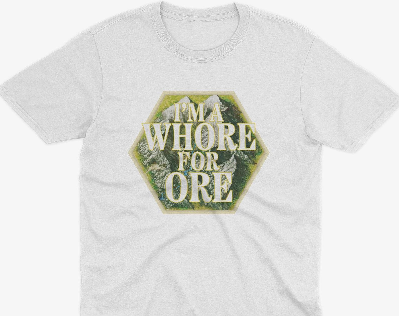 I m A Whore For Ore, Funny Catan T-Shirt, Catan T-Shirt, Board Games, Settlers of Catan, Board Games T-Shirt, Catan Resources L