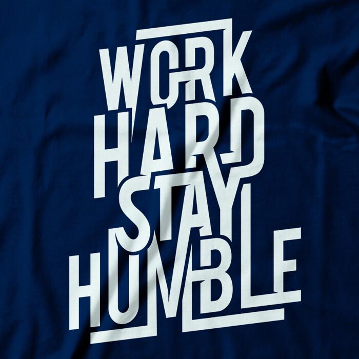 

Work Hard Stay Humble T-Shirt Inspirational quotes Motivational | Men Women Unisex T-Shirt XL