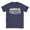 Men Wanna Be My Cardio Respectfully Funny Workout Fitness T Shirt Cotton Clothing WoClothing 2026 Summer T Shirt