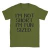Novelty Im Not Short Im Fun Sized Tshirt Unisex Crew Neck 100 Cotton T Shirt Short Sleeve Tee Shirt Adult Clothes