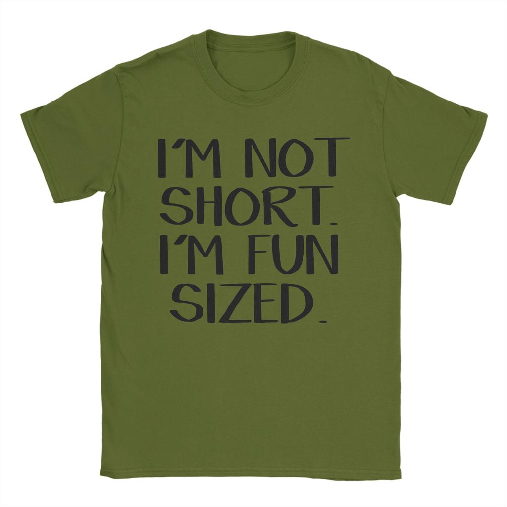 Novelty Im Not Short Im Fun Sized Tshirt Unisex Crew Neck 100 Cotton T Shirt Short Sleeve Tee Shirt Adult Clothes