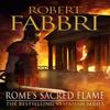 Romes Sacred Flame by Robert Fabbri Paperback Book 9781782397069