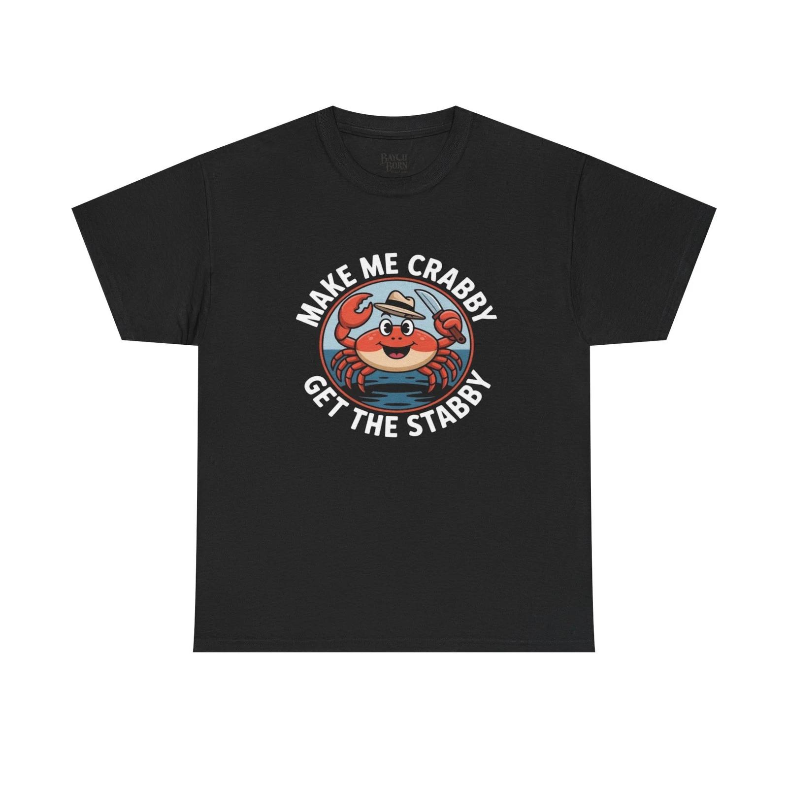 

Make Me Crabby Get The Stabby Crab T-Shirt | Funny Ocean Humor Tee M
