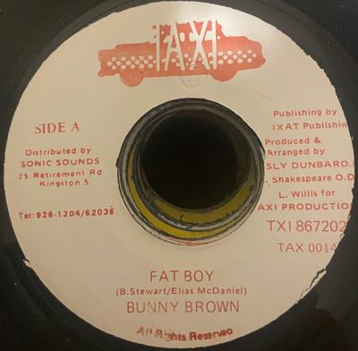 7inch Record BUNNY BROWN  Fat Boy TAX0014 Taxi Jamaica Reggae Ska  Dub Used