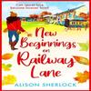 New Beginnings On Railway Lane by Alison Sherlock Hardback Book 9781804264416