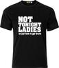 Nicht heute, Mädels, ich bin nur zum Besaufen hier Lustiges T-Shirt