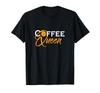Coffee Queen Coffee Break Coffee Time Coffee Gift Caffeine Addiction Cup Cafe T-Shirt