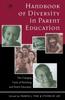 The Handbook of Diversity In Parent Education : The Changing Faces of Parenting and Parent Education Book