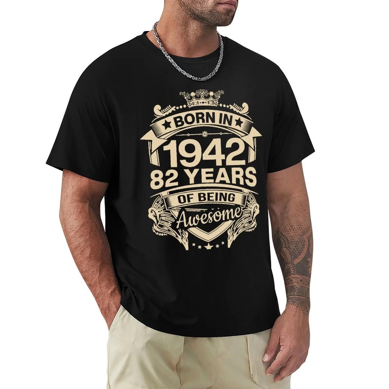 

Родился в 1942 году 82 года, чтобы быть великолепным Подарок на 82-й день рождения Футболка Футболка с коротким рукавом Harajuku 100% хлопок Футболка с графикой Топы S бежевый