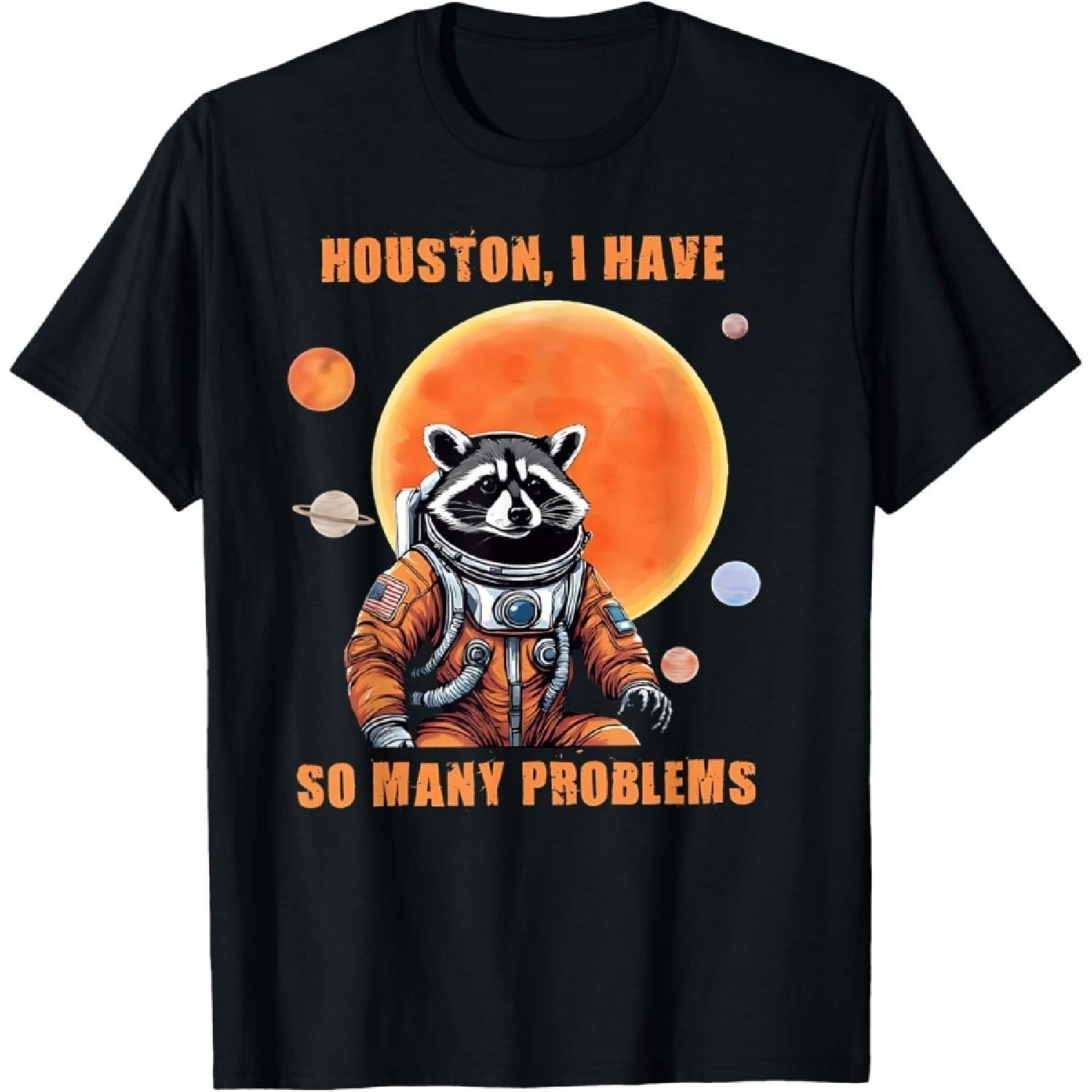 SHAAMOU Houston, I Have So Many Problem T-Shirt 100% Cotton T Shirts Mens Womens Unisex (Black, Medium) S