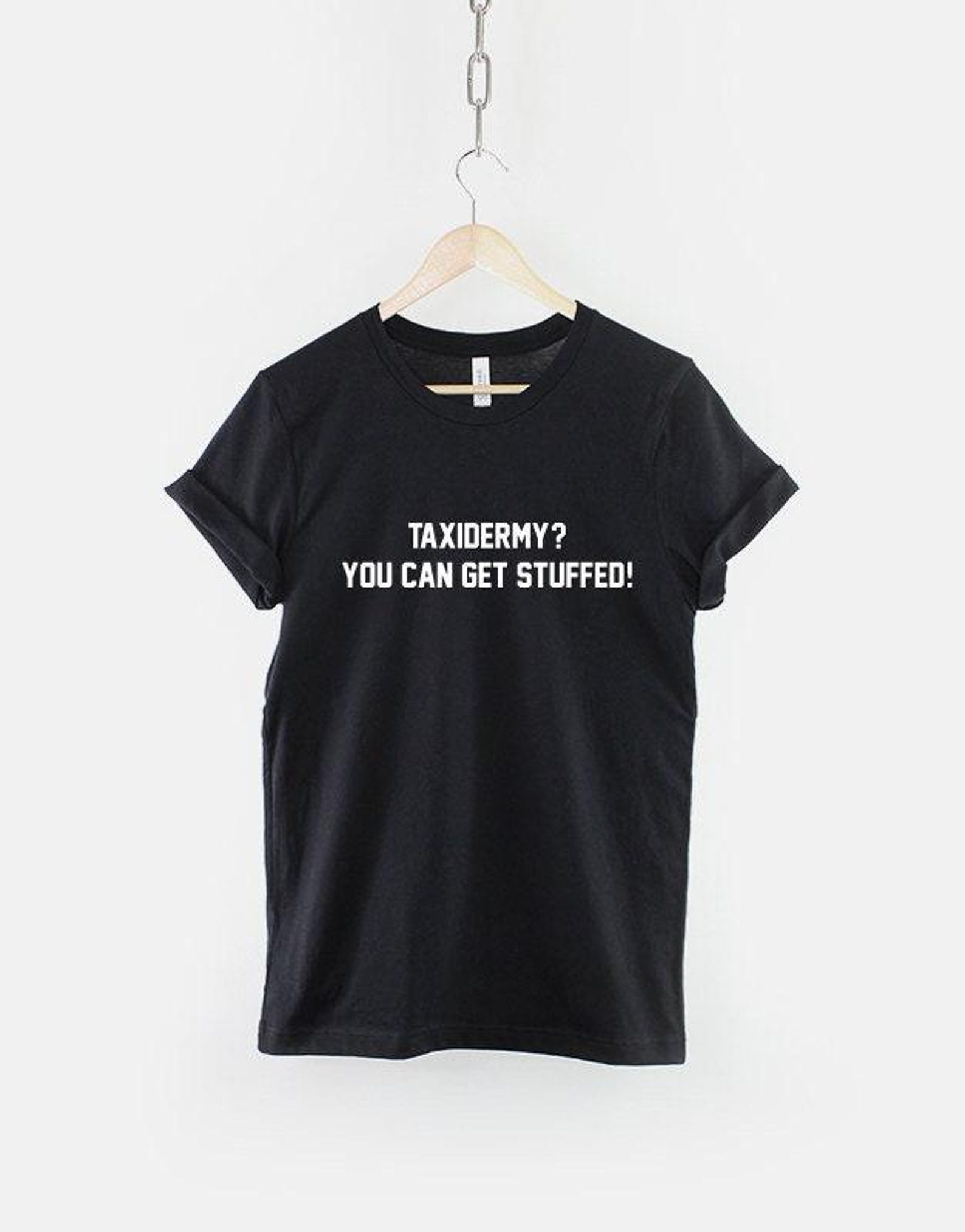 Taxidermy T-Shirt Funny Pun Tee, Humorous Slogan (Unisex XS-6XL, 100% Cotton, Soft Print) 2XL