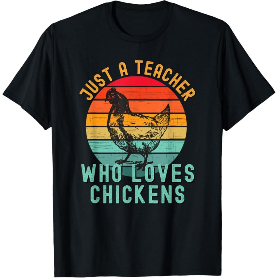 Just A Teacher Who Loves Chickens Vintage Chicken Lover T-Shirt for Men Women Girls Kids S
