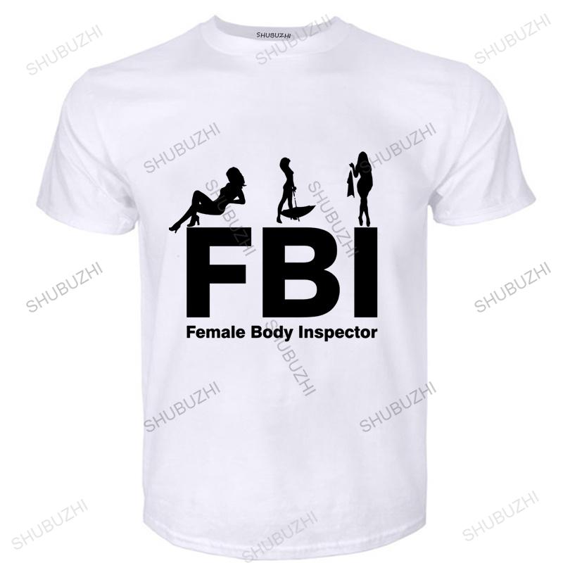 Funny Tshirt FBI Female Body Inspector Club  Tee Shirt  Funny T Shirts  Hip Hop  Men T Shirt Streetwear