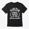 General Manager N Mom Titles Rocks Both T-Shirt Made In the USA Size S To 5XL
