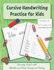 The Cursive Handwriting Practice for Kids : Learning Cursive with Alphabet and Words Tracing and Writing. Great for 8-9 Year Old. Grade 3 and Grade 4 : 2 Book