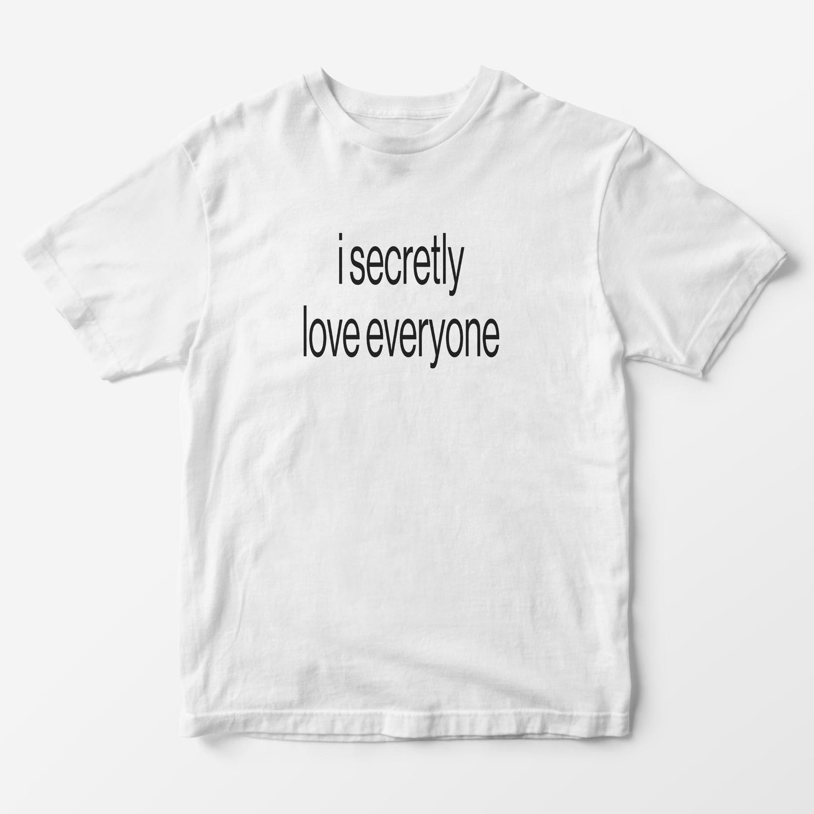 I Secretly Love Everyone T-Shirt – Y2K Slogan Graphic Tee 2XL