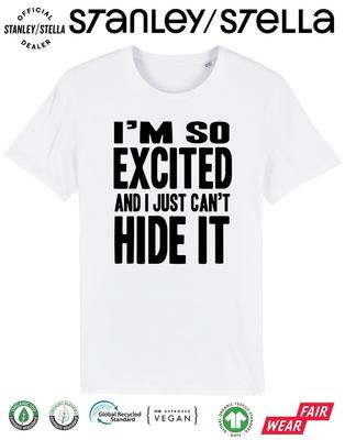 Im So Excited I Just Cant Hide It Mens T-Shirt Fancy Dress 80s Party Weekend Tee
